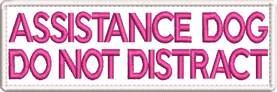 ASSISTANCE DOG Do not distract - embroidered patch 150mm x 50mm