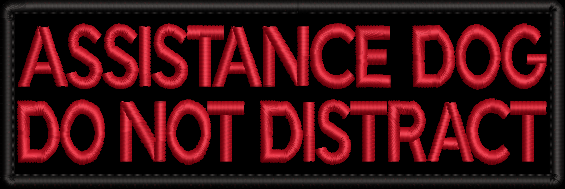 ASSISTANCE DOG Do not distract - embroidered patch 150mm x 50mm