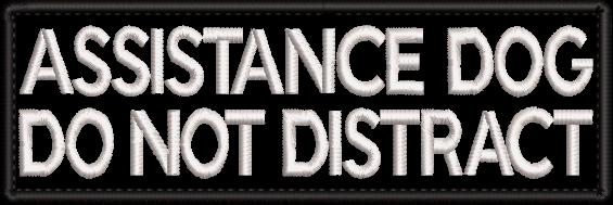 ASSISTANCE DOG Do not distract - embroidered patch 150mm x 50mm