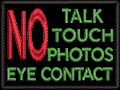 NO Talk, Touch, Photos, Eye Contact embroidered patch - Size 100mm x 75mm