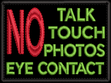 NO Talk, Touch, Photos, Eye Contact embroidered patch - Size 100mm x 75mm