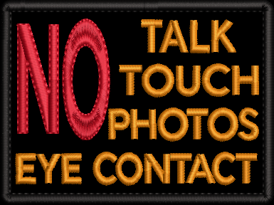 NO Talk, Touch, Photos, Eye Contact embroidered patch - Size 100mm x 75mm