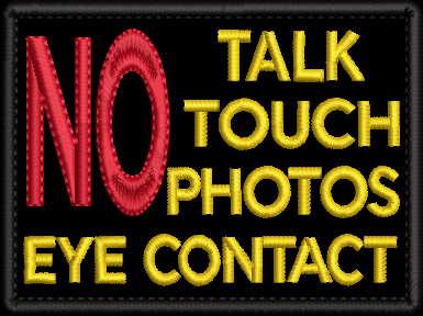 NO Talk, Touch, Photos, Eye Contact embroidered patch - Size 100mm x 75mm