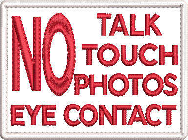 NO Talk, Touch, Photos, Eye Contact embroidered patch - Size 100mm x 75mm