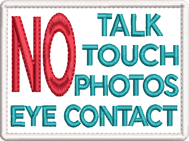 NO Talk, Touch, Photos, Eye Contact embroidered patch - Size 100mm x 75mm